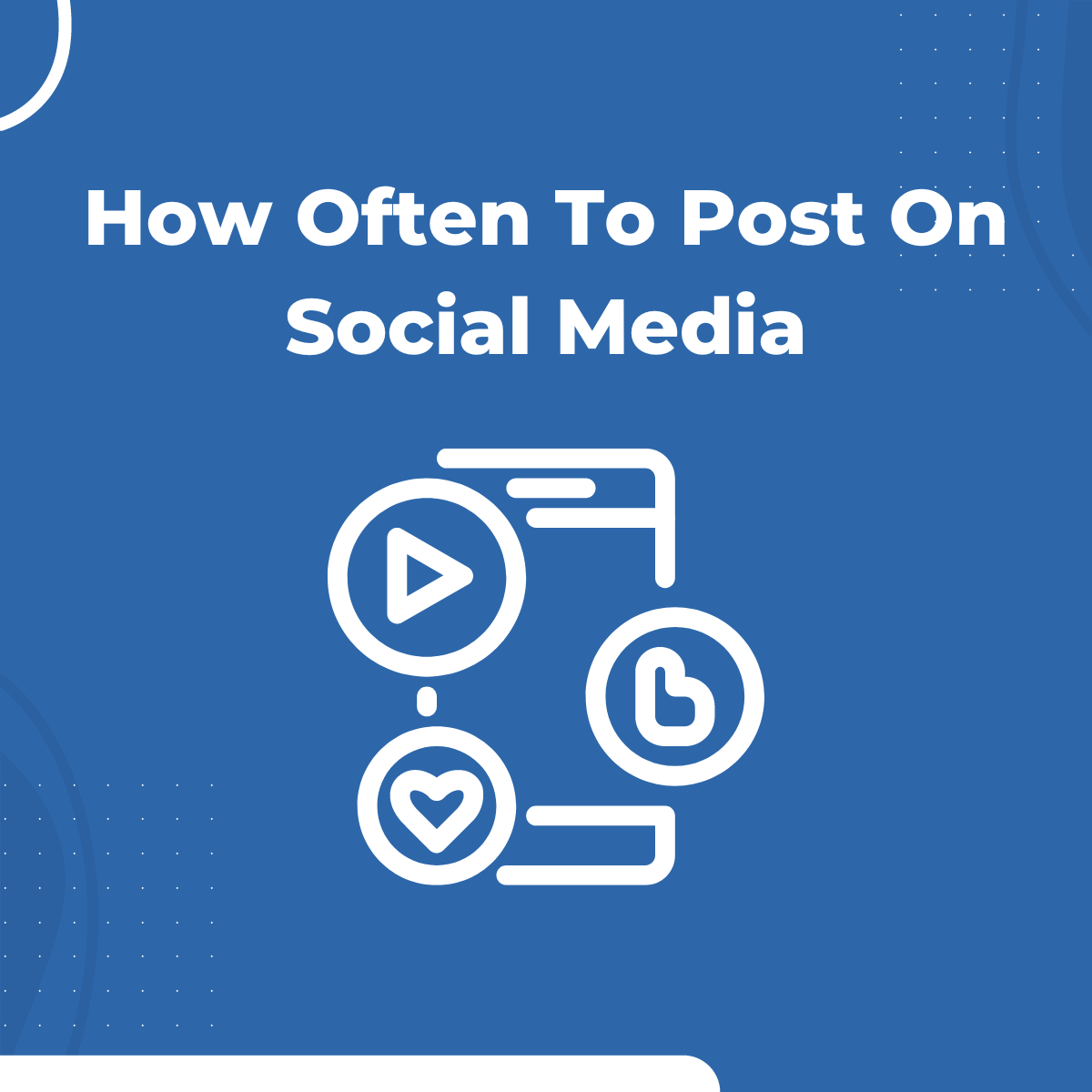 How Often To Post On Social Media Per Platform